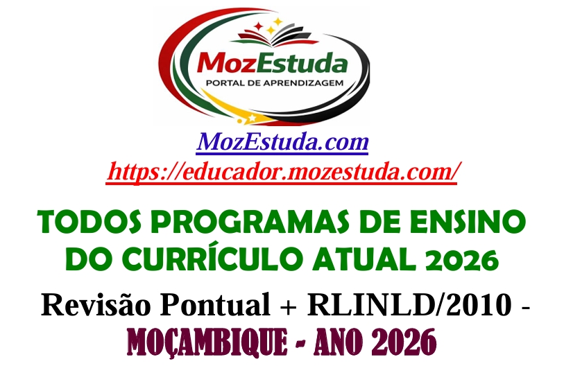 Todos os Programas de Ensino do Currículo Atual 2026 – Moçambique
