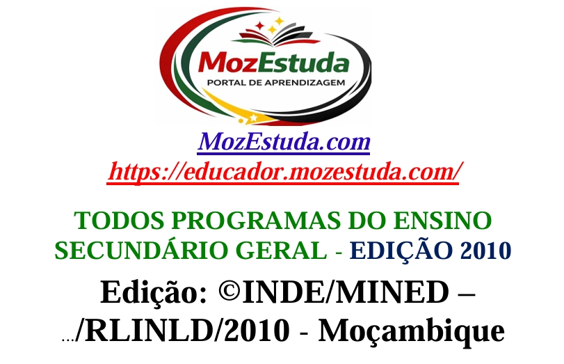 Todos os Programas do Ensino Secundário Geral da Edição 2010 Moçambique